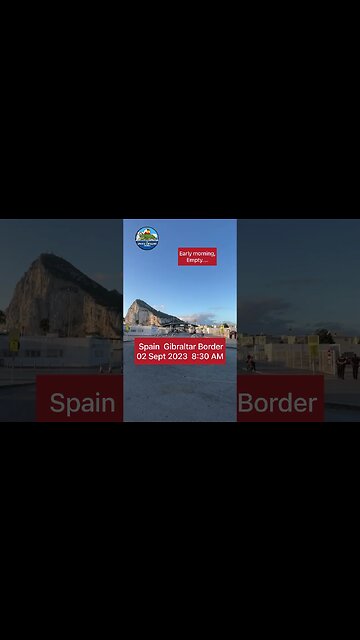 Spain Gibraltar Border; morning crossing