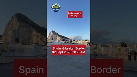 Spain Gibraltar Border; morning crossing