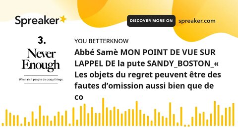 Abbé Samè MON POINT DE VUE SUR LAPPEL DE la pute SANDY_BOSTON_« Les objets du regret peuvent être de