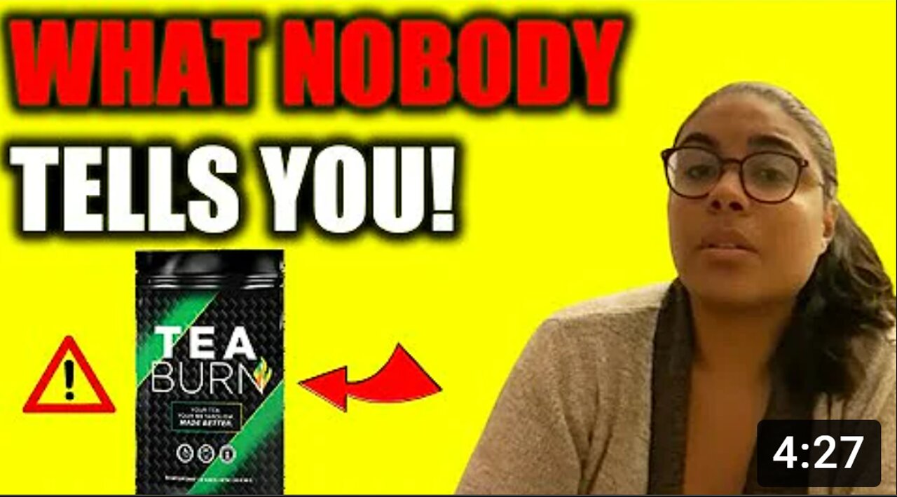 TEA BURN Review - TEA BURN - IMPORTANT! - TEA BURN Reviews - TEA BURN 2022 - TEABURN Weight Loss