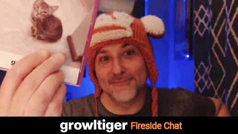 GROWLTIGER: Fireside Chat