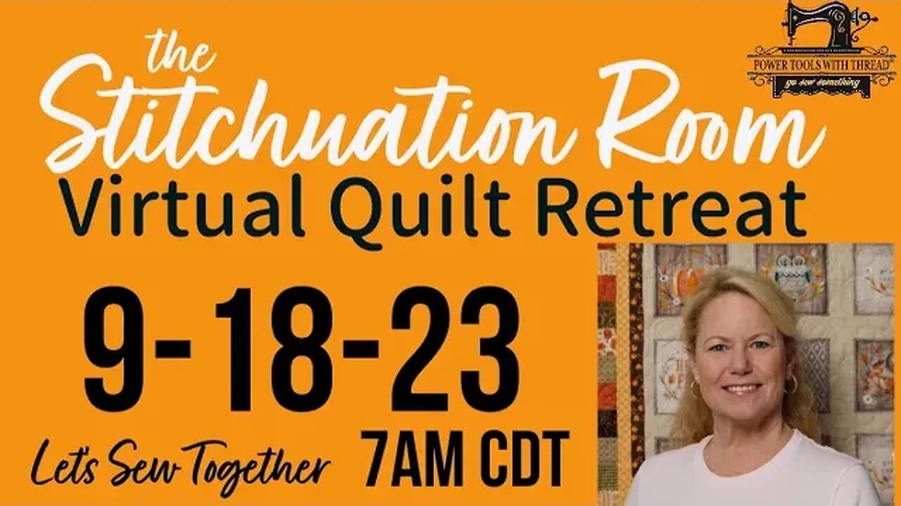 The Stitchuation Room Virtual Quilt Retreat! 9-18-23 7AM CDT Join Me!