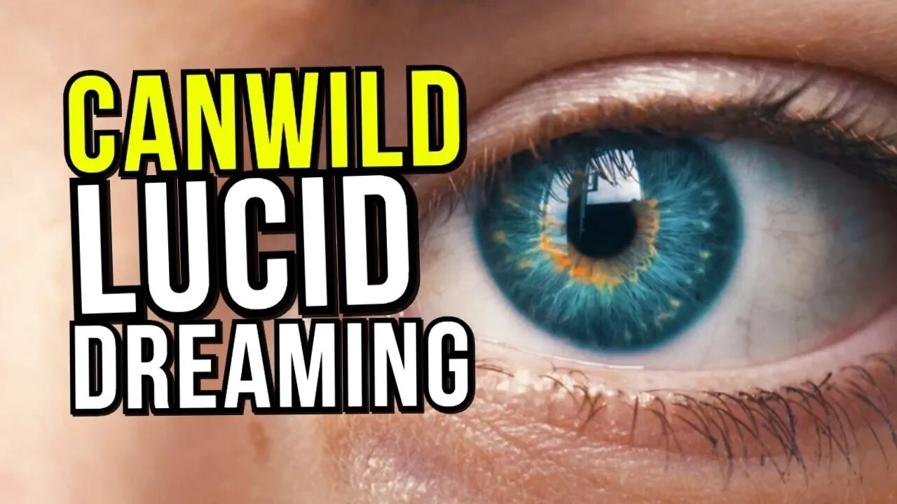 How To Lucid Dream More RELIABLY: CANWILD Technique Tutorial