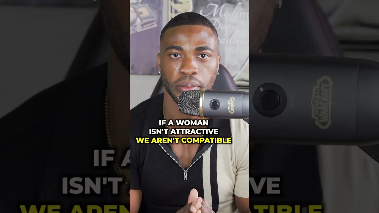 If a Woman Isn’t Attractive We Aren’t Compatible