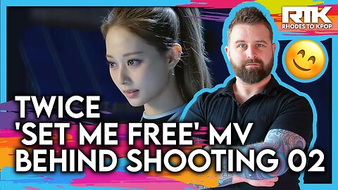 TWICE (트와이스) - 'Set Me Free' Behind Shooting Ep.02 (Reaction)