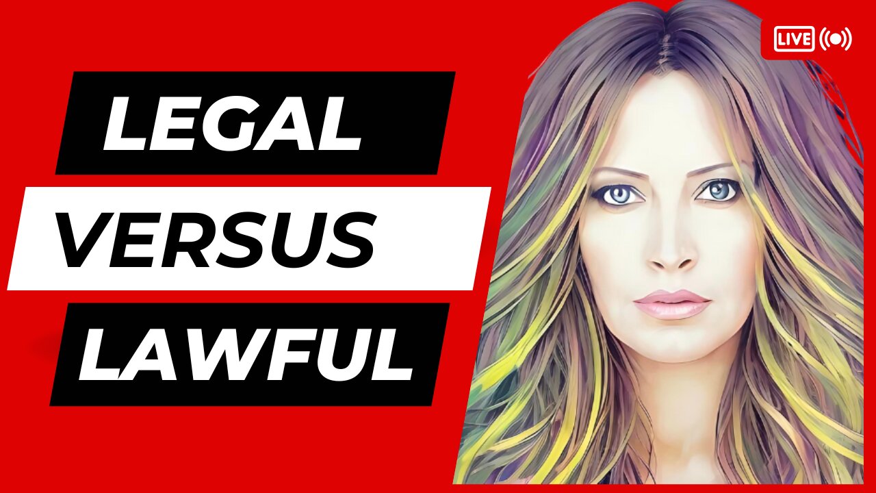 Legal vs Lawful