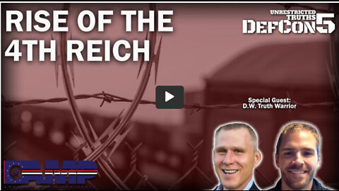 Rise of the 4th Reich | Unrestricted Truths Ep. 177