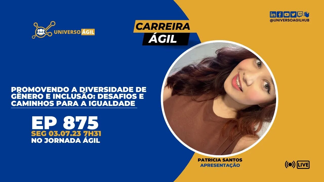 #JornadaAgil731 E875 #CarreiraÁgil Promovendo a Diversidade