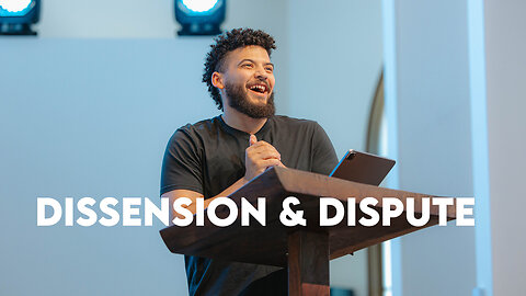 Dissension & Dispute | Pastor Micah Stephens