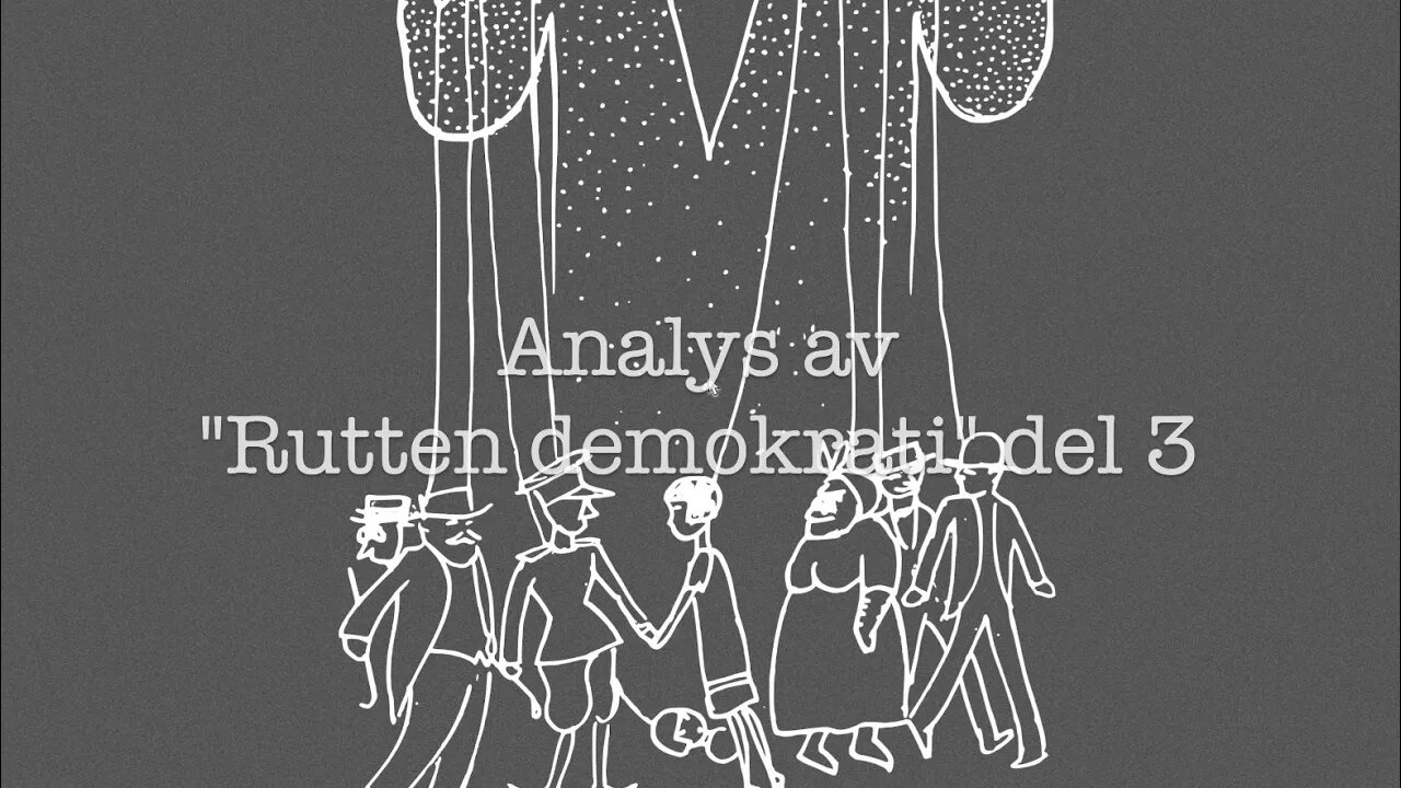 Analys av "Rutten demokrati" del 3