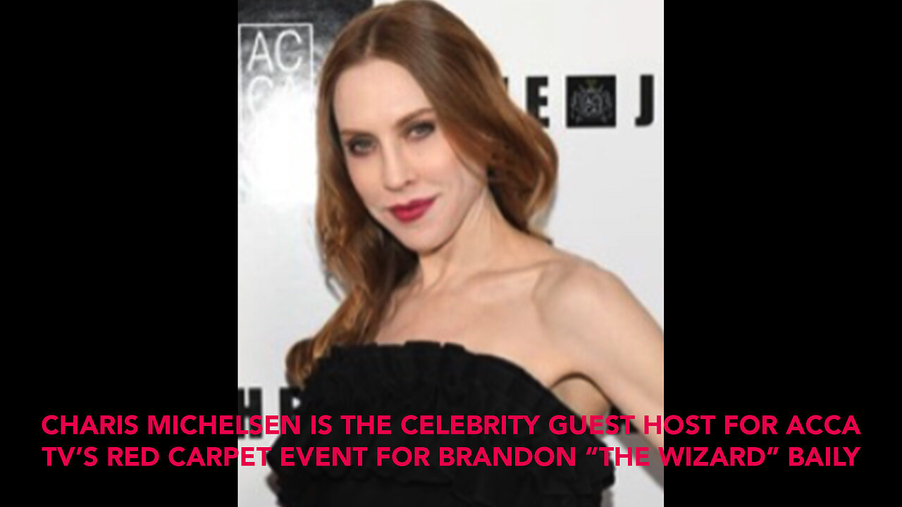 CHARIS MICHELSEN IS THE CELEBRITY HOST FOR ACCA TV'S RED CARPET EVENT FOR BRANDON