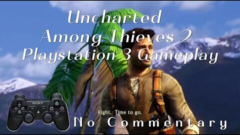 Uncharted Among Thieves 2 | PlayStation 3 Gameplay | No Commentary - Part 3 #gaming #ps3 #sony