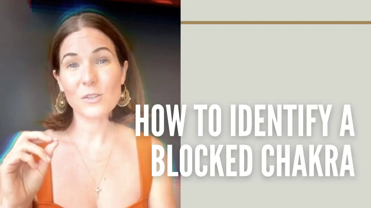 How To Identify A Blocked Chakra