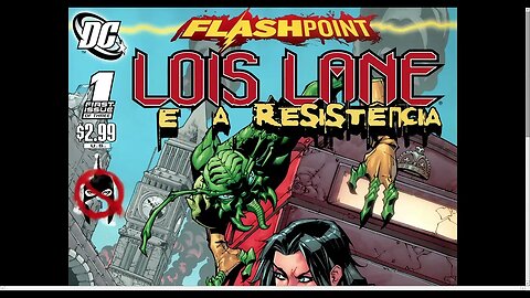 The Flash - Flashpoint Pt.20 - Lois Lane E A Resistência [Pause o Vídeo Caso Não Consiga Ler]