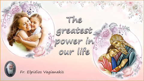 The greatest power in our life