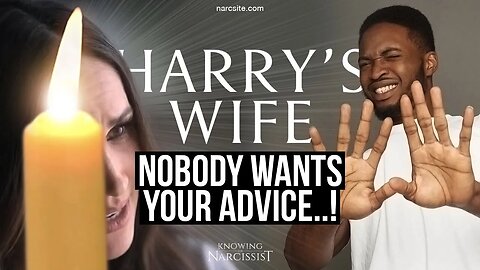 Harry´s Wife : Nobody Wants Your Advice (Meghan Markle)