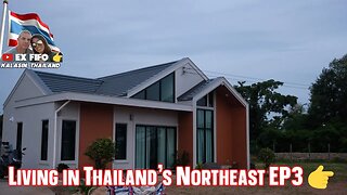 Living in Thailand's Northeast EP 3