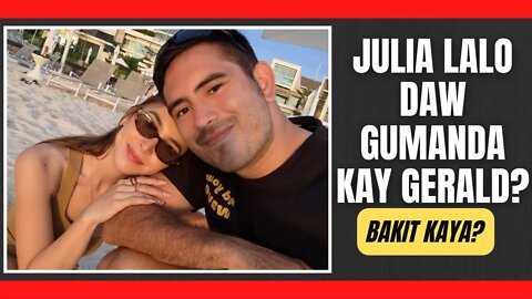 Julia Barretto lalong gumanda kay Gerald Anderson | ALAMIN KUNG BAKIT