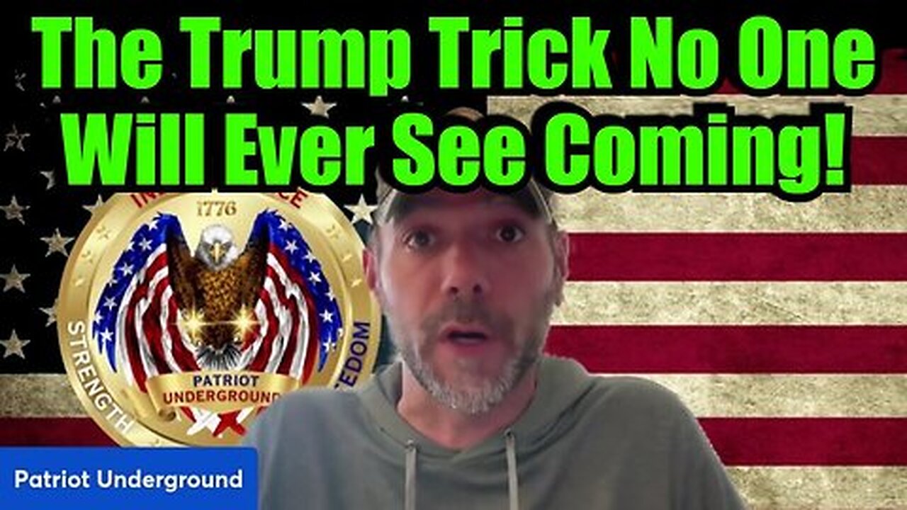 New Patriot Underground - The Trump Trick No One Will Ever See Coming!