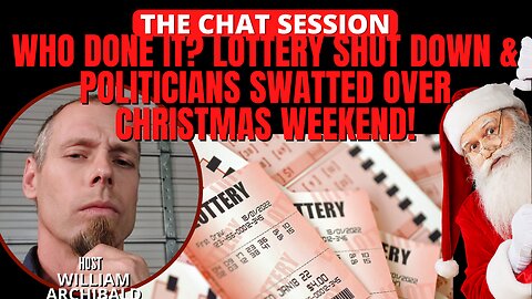 WHO DONE IT? LOTTERY SHUT DOWN & POLITICIANS SWATTED OVER CHRISTMAS WEEKEND! | THE CHAT SESSION