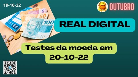 REAL DIGITAL Testes da moeda em 20-10-22