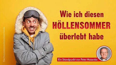 Wie ich diesen Höllensommer überlebt habe