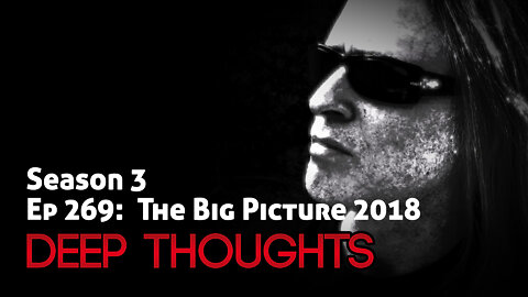 DTR Ep 269: The Big Picture 2018