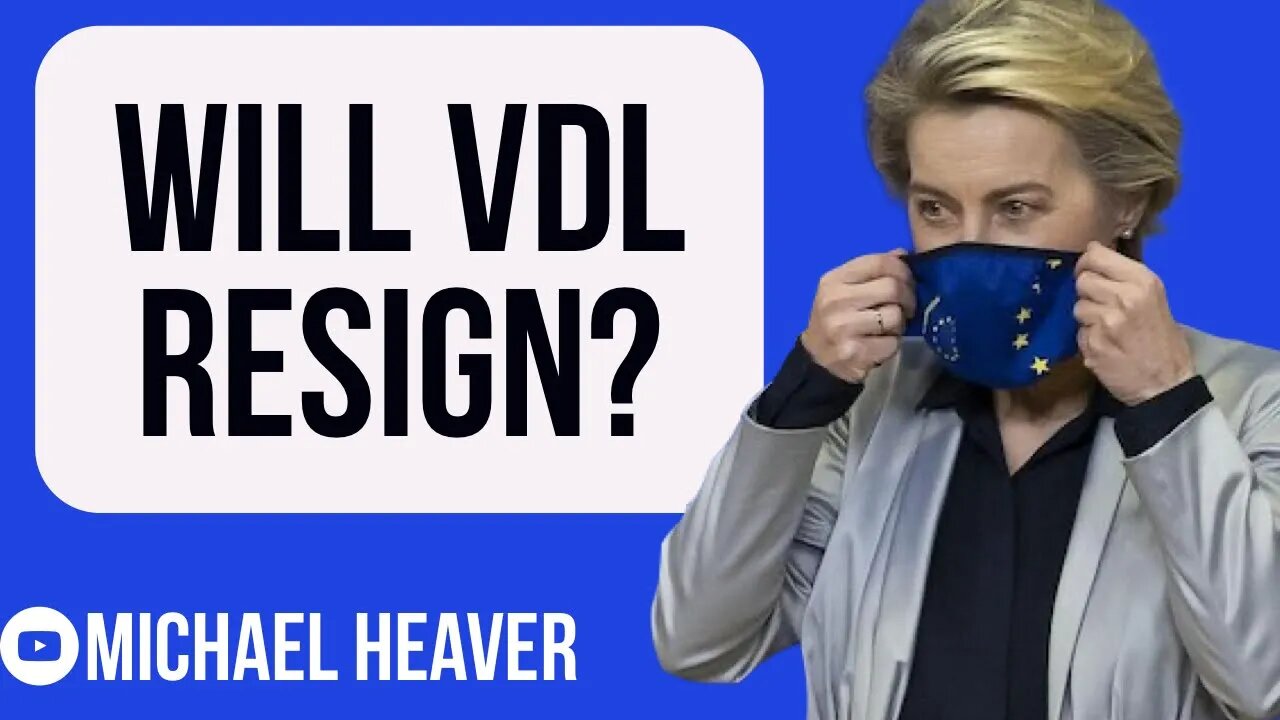 EU’s Von Der Leyen Under Pressure To RESIGN