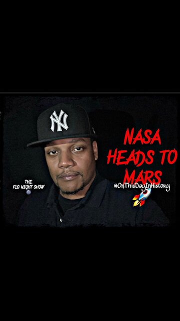 NASA Heads To Mars 🚀 #OnThisDayInHistory #TheFloNightShow