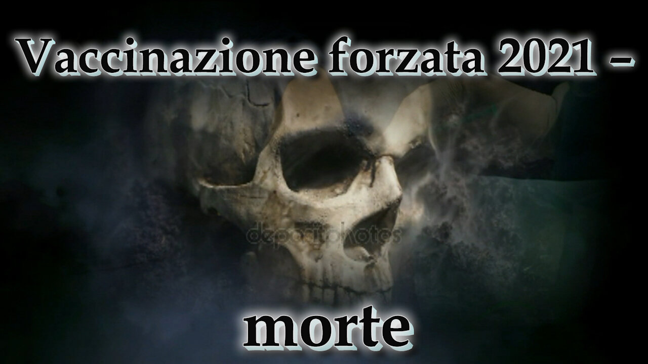 Vaccinazione forzata 2021 – morte. Dove è la salvezza?