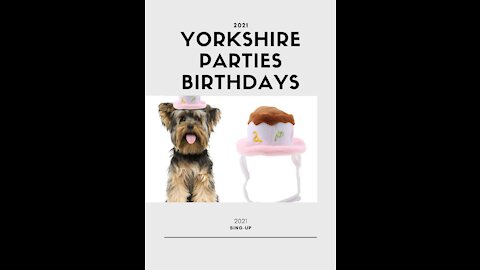 YORKSHIRE PARTIES BIRTHDAYS 2021