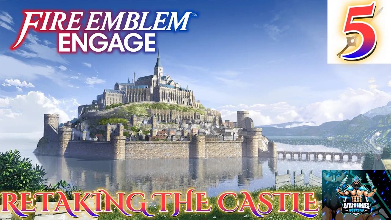 Fire Emblem Engage Playthrough Part 5: Retaking the Castle