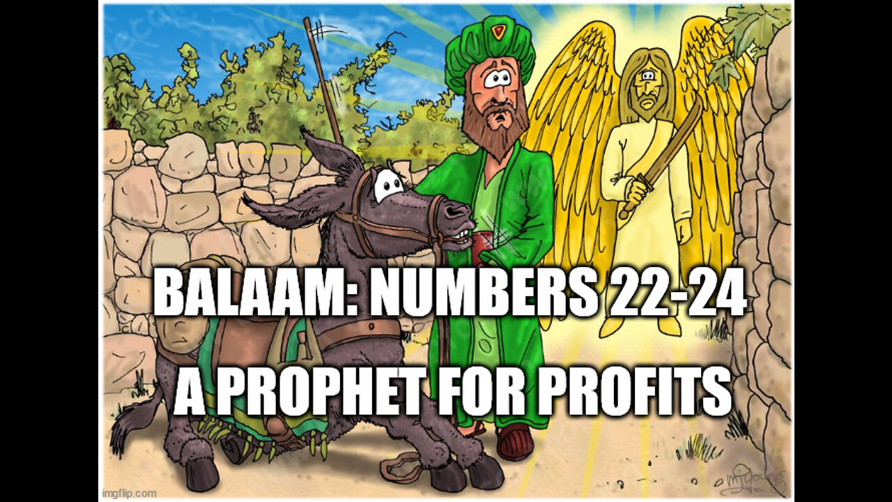 Numbers 22-24: Balaam a prophet for profits