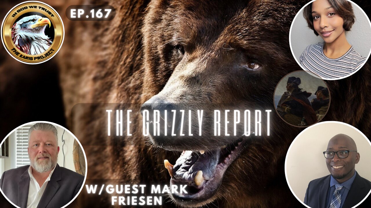 Ep. 167 The Grizzly Report