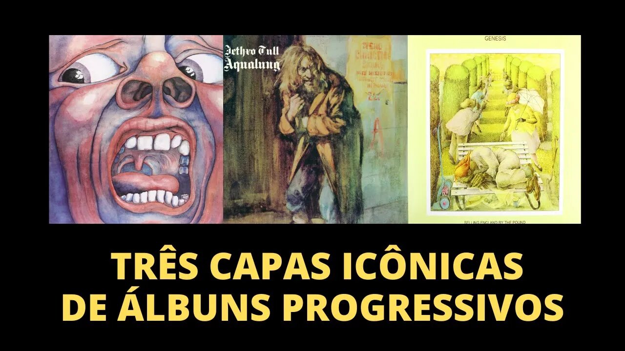 TRÊS CAPAS ICÔNICAS DE ÁLBUNS PROGRESSIVOS