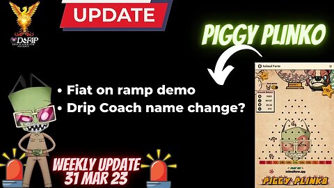 Drip Network Piggy Plinko updates fiat on ramp 31 Mar 23