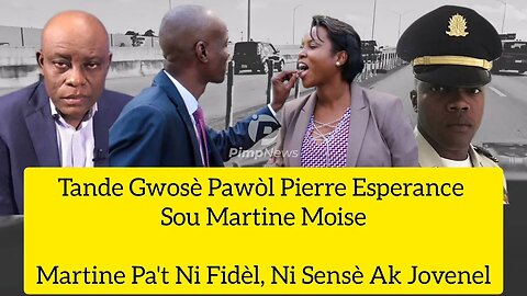 Martine Moise pa't Fidèl, ni Sensè ak Jovenel daprè Pierre Esperance