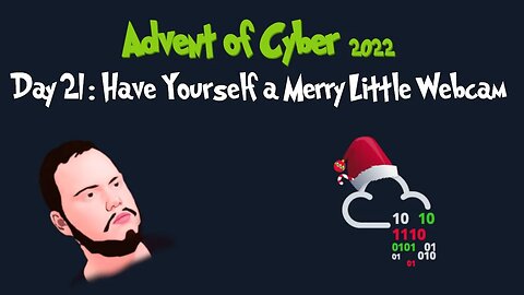 Advent of Cyber - Day 21: Have Yourself a Merry Little Webcam