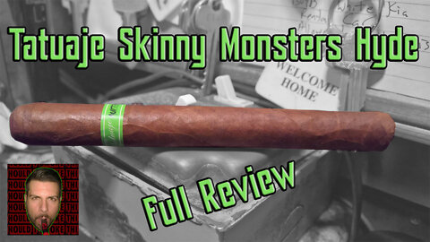 Tatuaje Skinny Monsters Hyde (Full Review) - Should I Smoke This