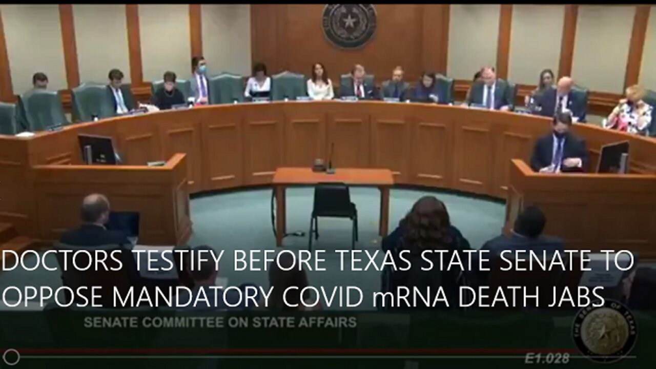 Doctors Testify before Texas State Senate to Oppose Mandatory Covid mRNA Death Shots 5.11.21