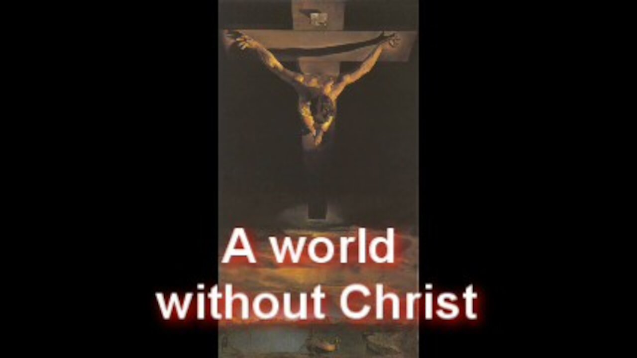 A world without Christ