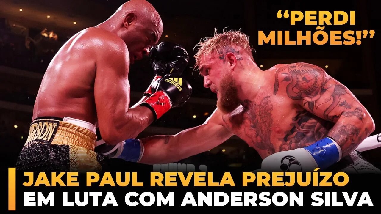 JAKE PAUL REVELA PREJUÍZO MILIONÁRIO EM LUTA COM ANDERSON SILVA!