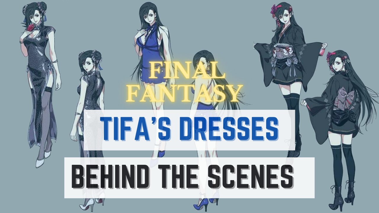 Final Fantasy Remake - Behind The Scenes - Tifa's Dresses