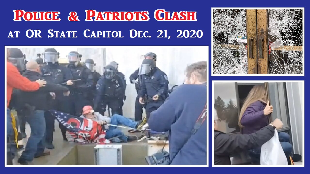 Traitor Police Attack Patriots OR Capitol, Salem December 21 2020
