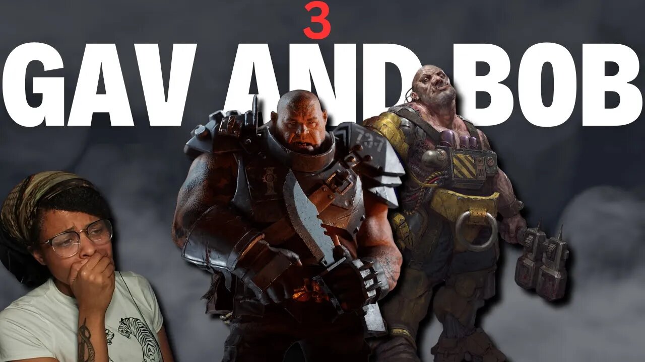 LET THE TEARS FLOW! "GAV AND BOB 3 " | REACTION | WARHAMMER 40K