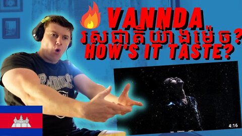 🇰🇭VANNDA - រសជាតិយ៉ាងម៉េច? (HOW'S IT TASTE?)| IRISH GUY REACTS!! | SKULL 2 GONNA BE EPIC!!!