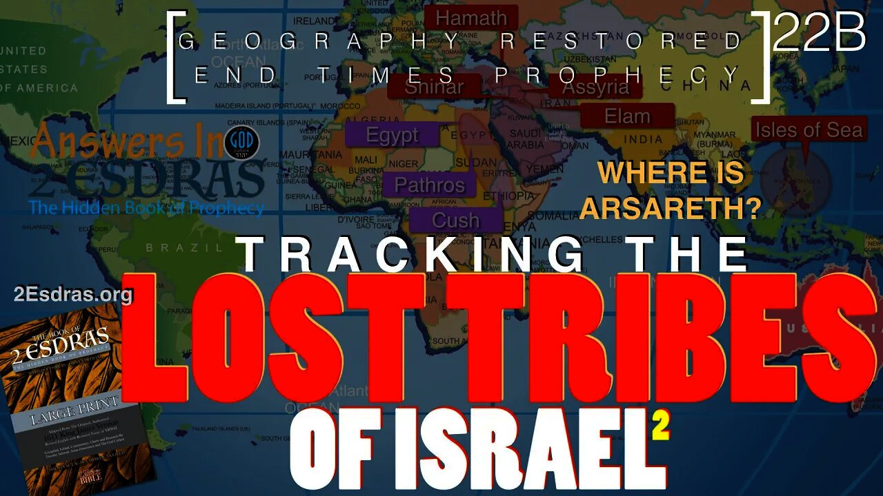 Tracking the Lost Tribes of Israel. Part 2: The Destination. Answers In 2nd Esdras 22B