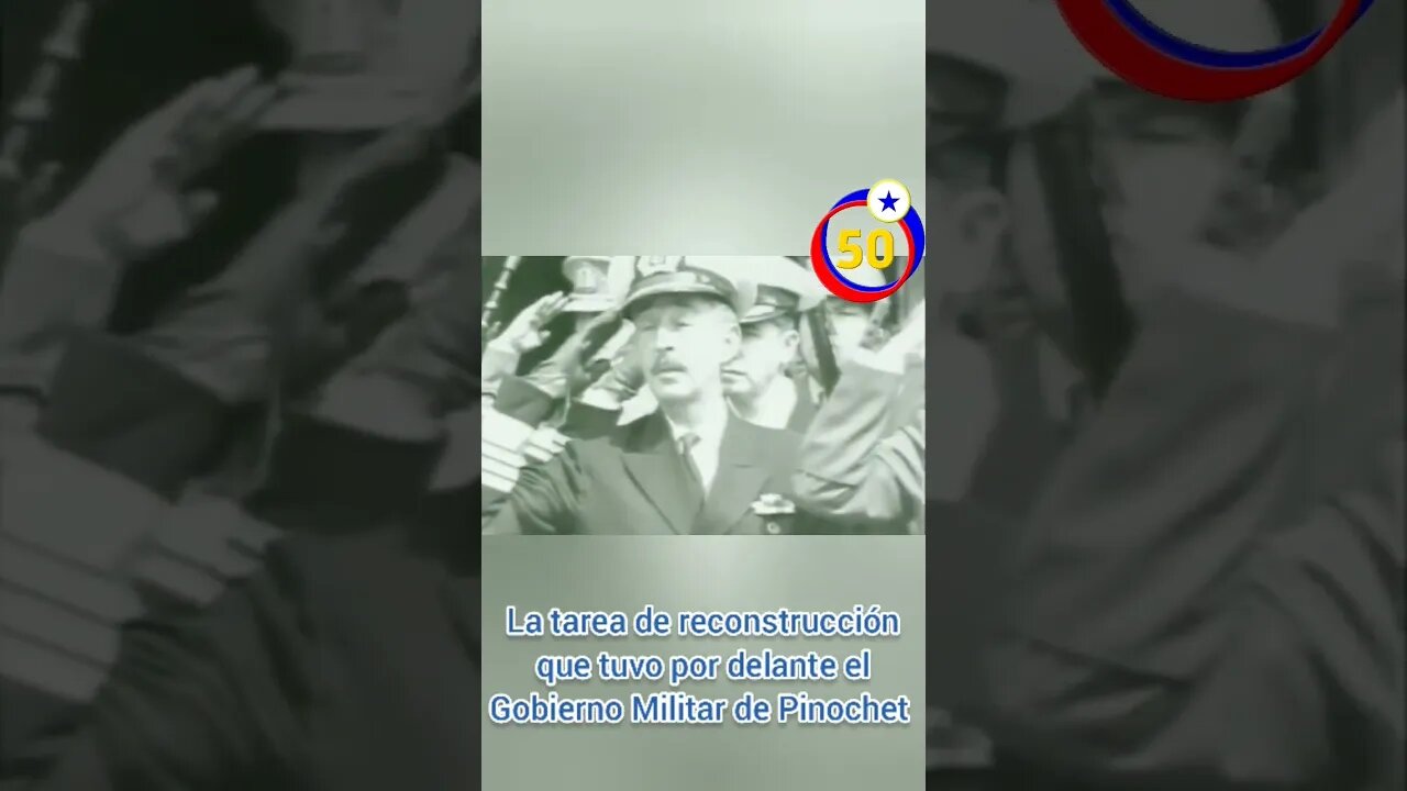 La tarea de reconstrucción que tuvo por delante el Gobierno Militar de Augusto Pinochet
