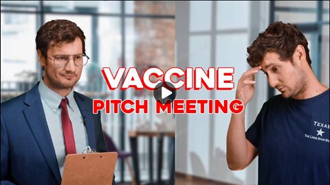 The "Vaccine" Pitch Meeting REALITY CHECK