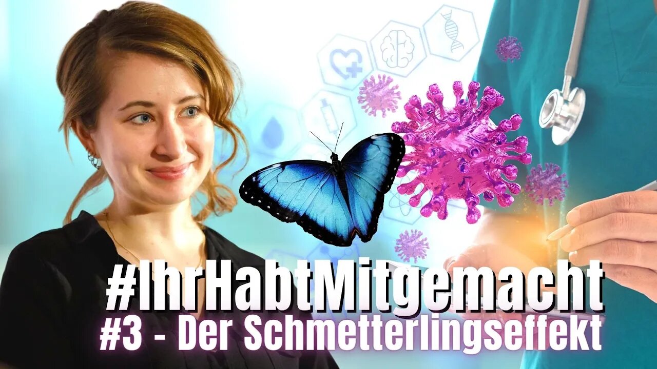 #IhrHabtMitgemacht | Episode 3 - Der Schmetterlingseffekt